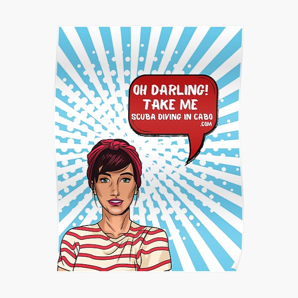 Darling, take me scuba Diving in Cabo Poster