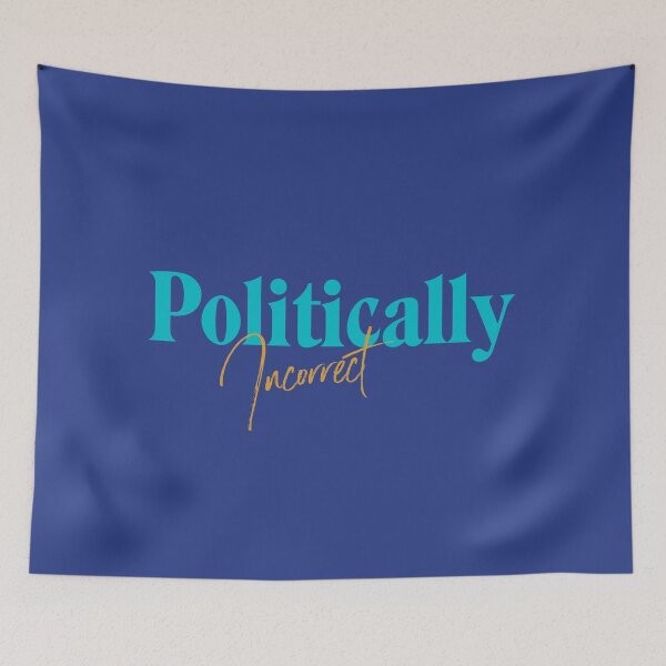 Item preview, Politically Incorrect designed and sold by Gabriel Ghali.