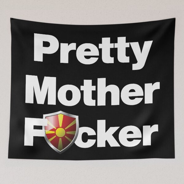 Item preview, I am a Pretty Mother Focker from North Macedonia designed and sold by HelloFromAja.