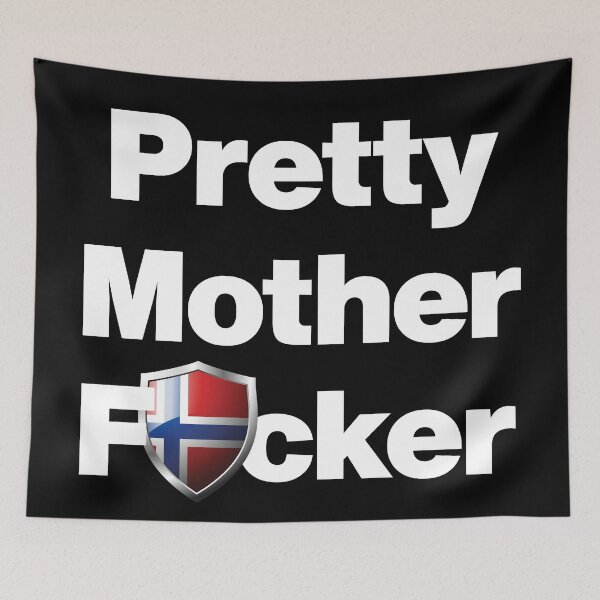 Item preview, I am a Pretty Mother Focker from Norway designed and sold by HelloFromAja.