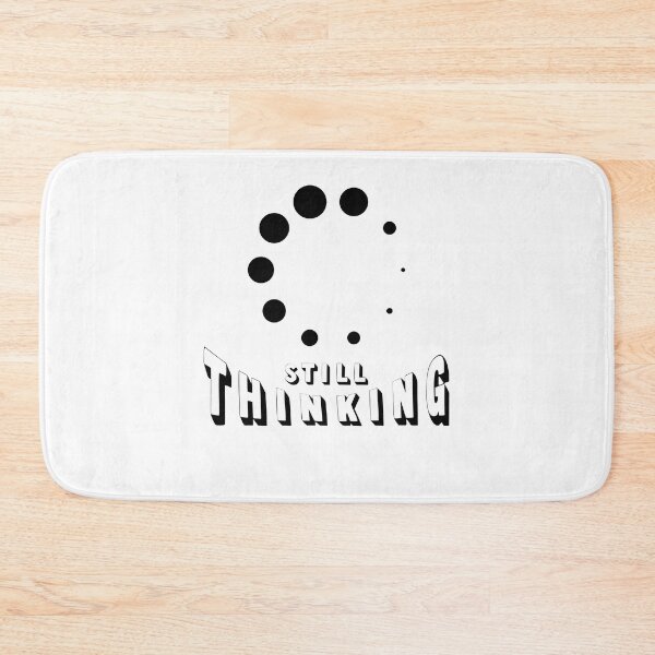 Item preview, still thinking funny saying designed and sold by pirminio.