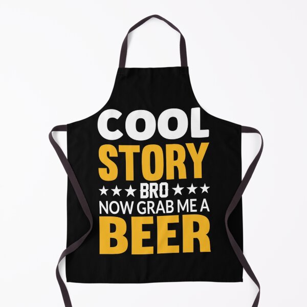 Item preview, Cool story bro now grab me a beer designed and sold by chris299.