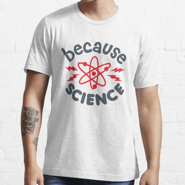 "Because Science" T-shirt By DetourShirts | Redbubble