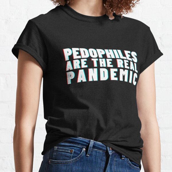 #pedophilelivesdontmatter Classic T-Shirt