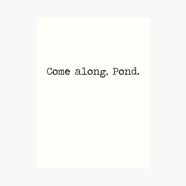 Come along, Pond Art Print