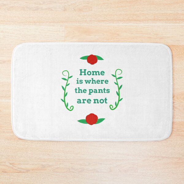 Item preview, “Home is where the pants are not” digital embroidery  designed and sold by SisterRedcap.