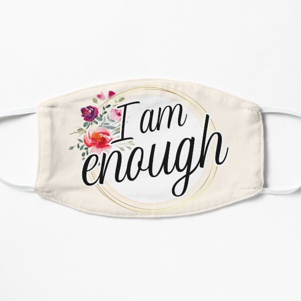 I Am Enough Floral Roses Mask