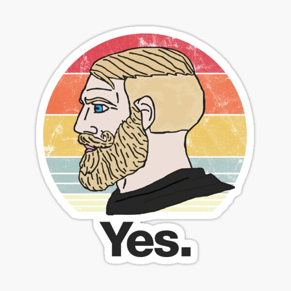 Funny Chad Yes - Yes Chad Meme - Yes Face Meme Sticker for Sale by Be Cool