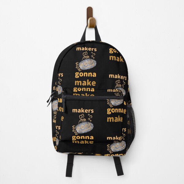 Item preview, Makers gonna make designed and sold by Got-Ya-Bak.