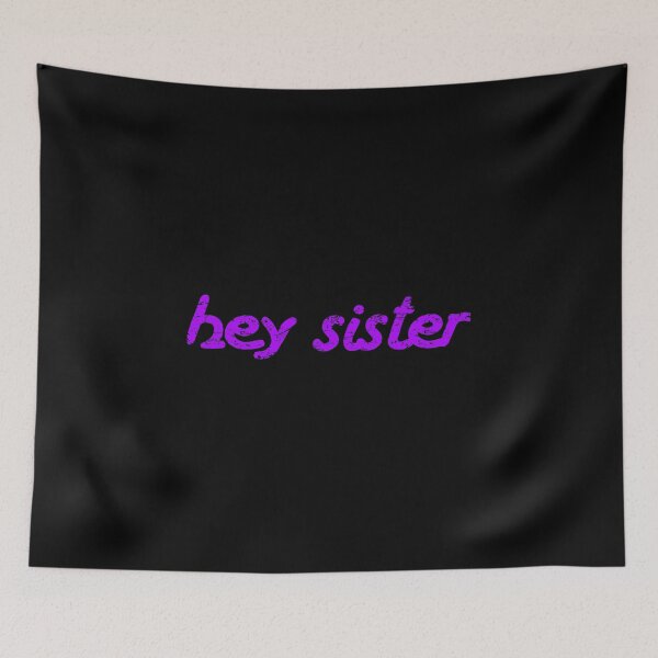 Item preview, Hey Sister designed and sold by Coolprints1.