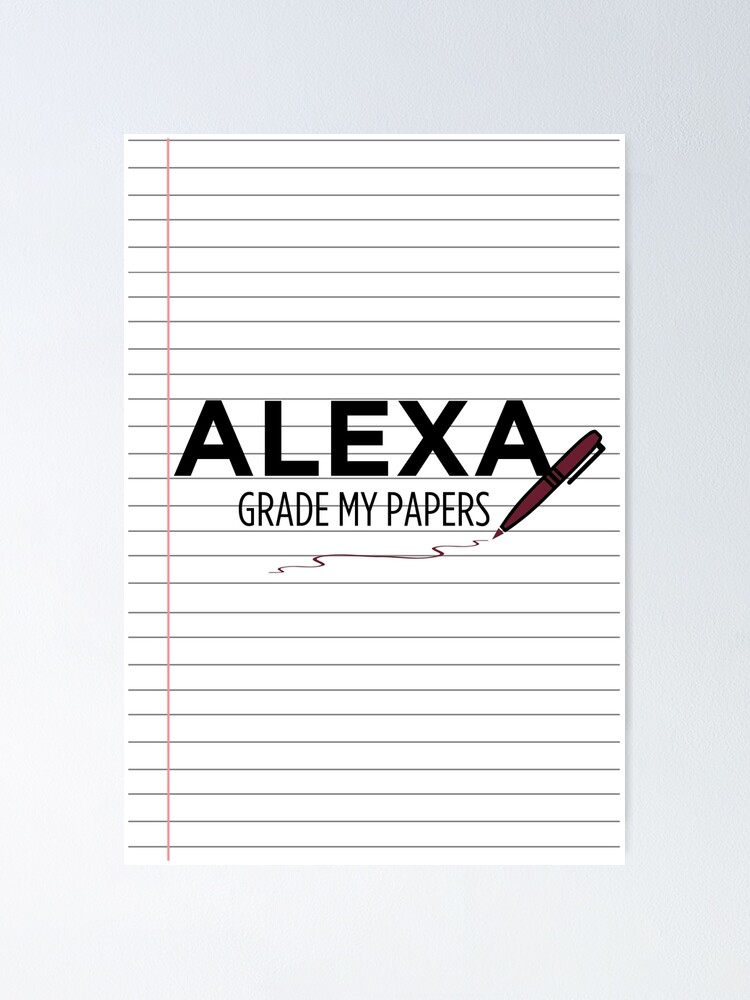 Thumbnail 1 of 3, Poster, Alexa, Grade My Papers designed and sold by AprilSLDesigns.