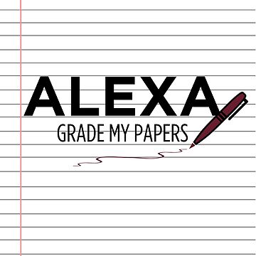 Artwork thumbnail, Alexa, Grade My Papers by AprilSLDesigns