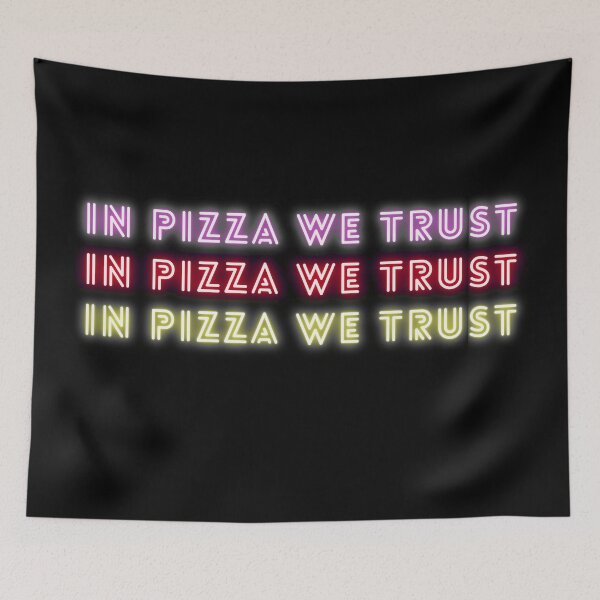 Item preview, In Pizza We Trust Neon designed and sold by Vaishnavi Deo.