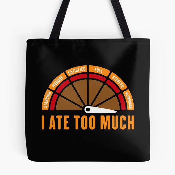 Item preview, Thanksgiving Turkey Dinner Meter | Ate Too Much  designed and sold by Maria Garcia.