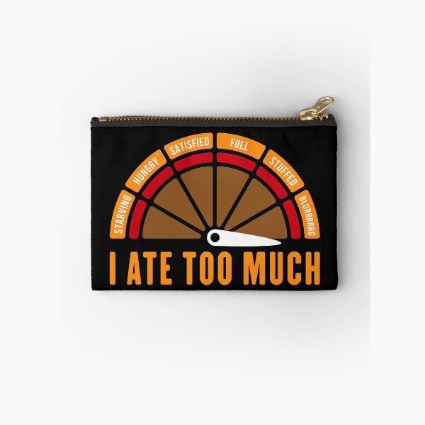 Item preview, Thanksgiving Turkey Dinner Meter | Ate Too Much  designed and sold by Maria Garcia.