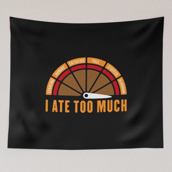 Item preview, Thanksgiving Turkey Dinner Meter | Ate Too Much  designed and sold by Maria Garcia.