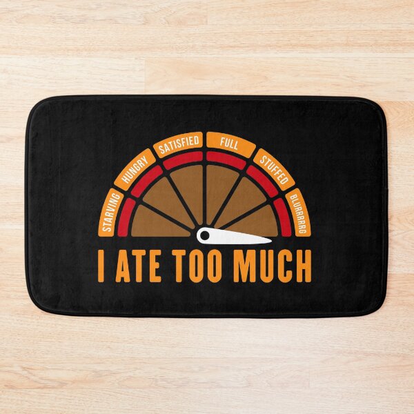 Item preview, Thanksgiving Turkey Dinner Meter | Ate Too Much  designed and sold by Maria Garcia.