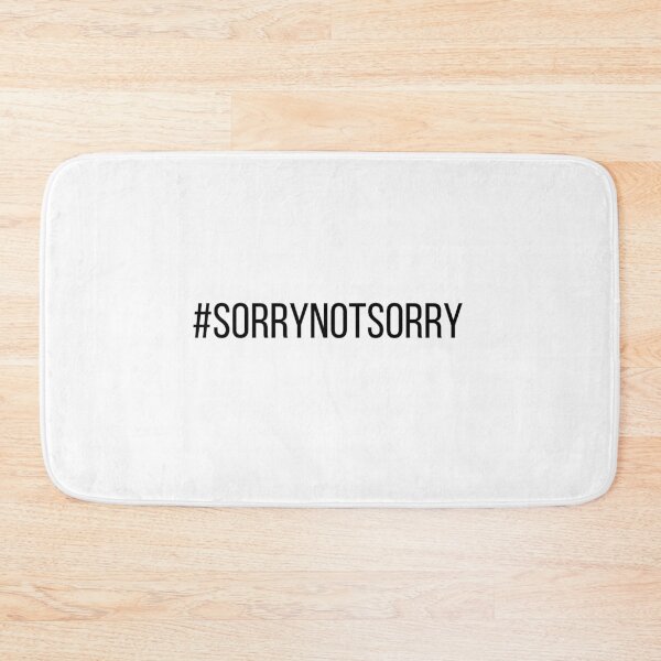 Item preview, #SorryNotSorry designed and sold by angieanguk.