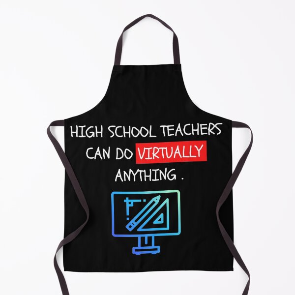 Item preview, High School Teachers can do virtually anything tshirt design designed and sold by AnujShah7.