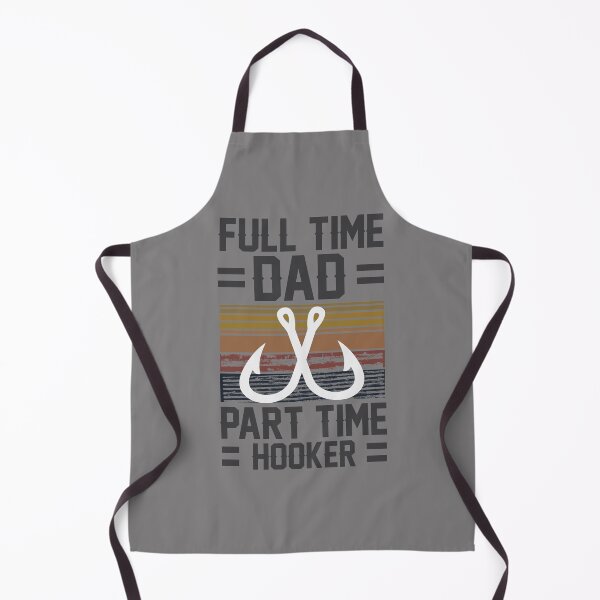 Item preview, Gift for Fishing- Full Time DAD Part Time Hooker designed and sold by abcxyzsma.