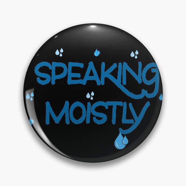 Item preview, Speaking moistly designed and sold by Monkey204.