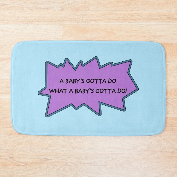 Item preview, a baby's gotta do what a baby's gotta do! designed and sold by Selina Ferragamo.