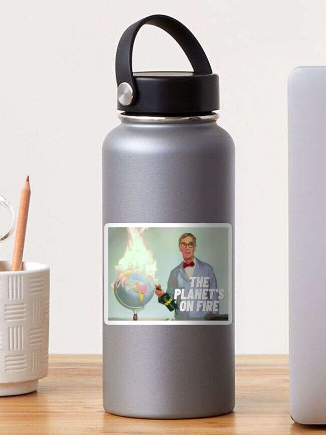 Thumbnail 1 of 3, Sticker, The Planet's On Fire Bill Nye // Profits Donated designed and sold by curioustem.