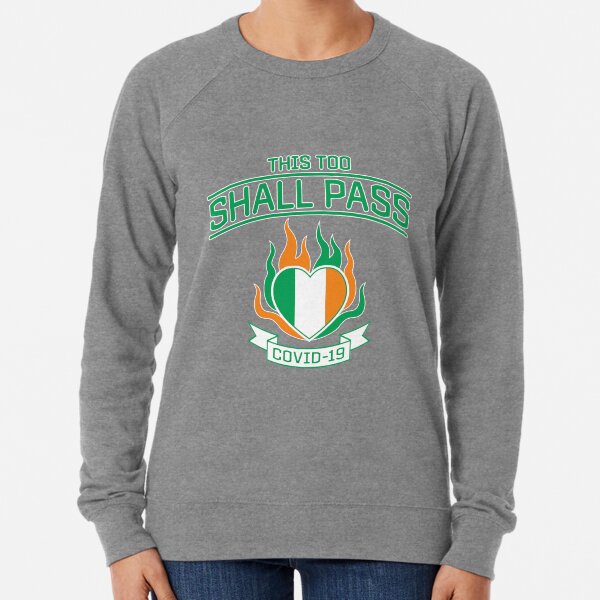COVID-19 in Ireland. This Too Shall Pass. Lightweight Sweatshirt