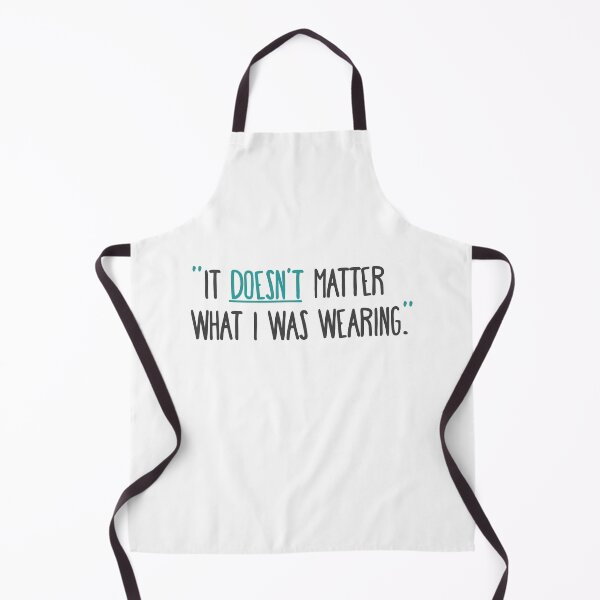 Item preview, Sexual Assault Awareness Quote: It Doesn't Matter What I was Wearing designed and sold by SnickerDoodleUS.