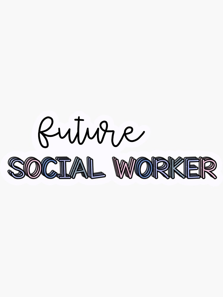 Future Social Worker Sticker For Sale By Itrytobeclever Redbubble