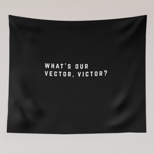Item preview, What's our vector, Victor?  designed and sold by Primotees.
