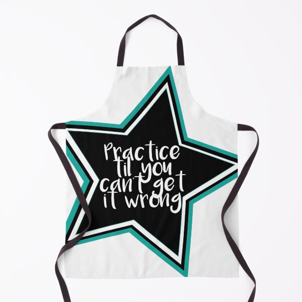 Item preview, Practice Til You Can't Get It Wrong designed and sold by dance502.