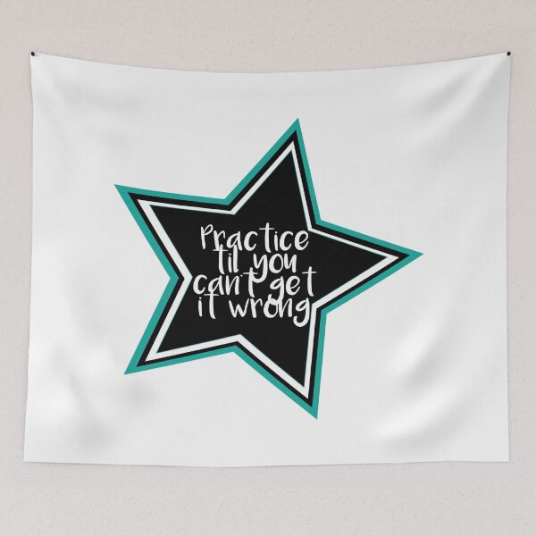 Item preview, Practice Til You Can't Get It Wrong designed and sold by dance502.