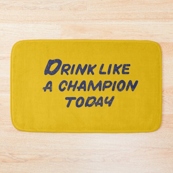 Drink like a champion today - vintage design Bath Mat