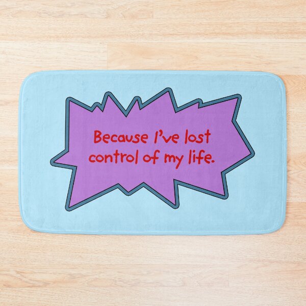 Item preview, Because I’ve lost control of my life designed and sold by Selina Ferragamo.