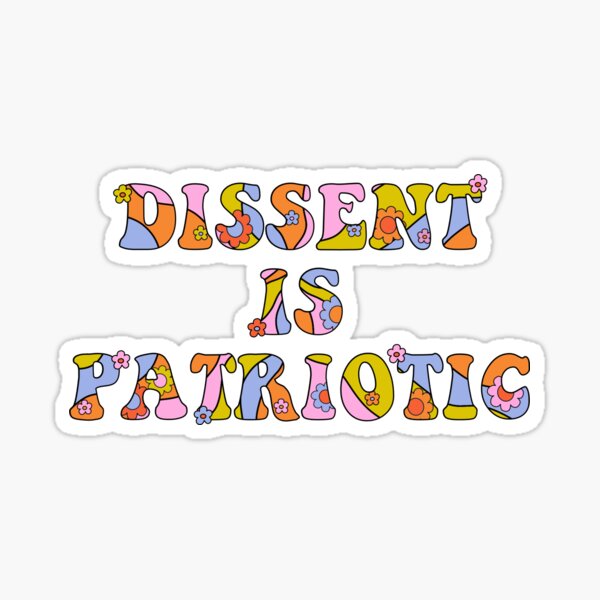 Dissent Is Patriotic - The Peach Fuzz Sticker
