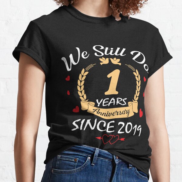 1 year anniversary shirts