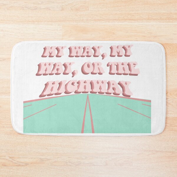 Item preview, My way, my way, or the highway  designed and sold by Leshlie Guzmán.