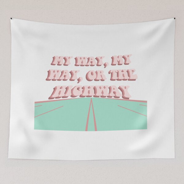 Item preview, My way, my way, or the highway  designed and sold by Leshlie Guzmán.