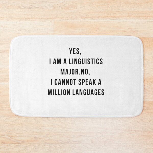 Item preview, Yes, I am a Linguistics Major, No, I cannot speak a million languages.  designed and sold by kina lakhani.