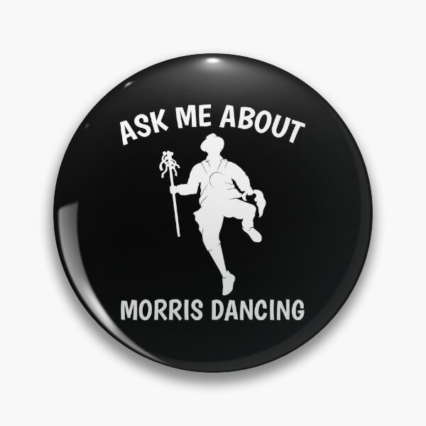 Item preview, Funny Dancer Ask Me About Morris Dancing graphic designed and sold by jakehughes2015.