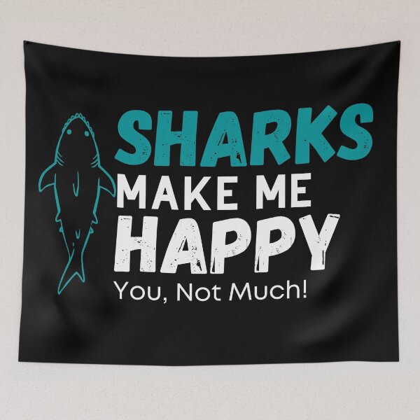 Item preview, Sharks Make Me Happy designed and sold by Zaibo.