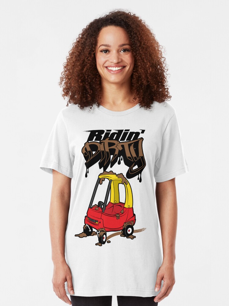 ridin dirty t shirt