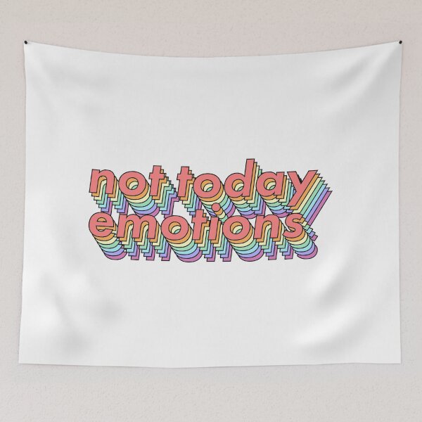 Item preview, Not Today Emotions designed and sold by ind3finite.