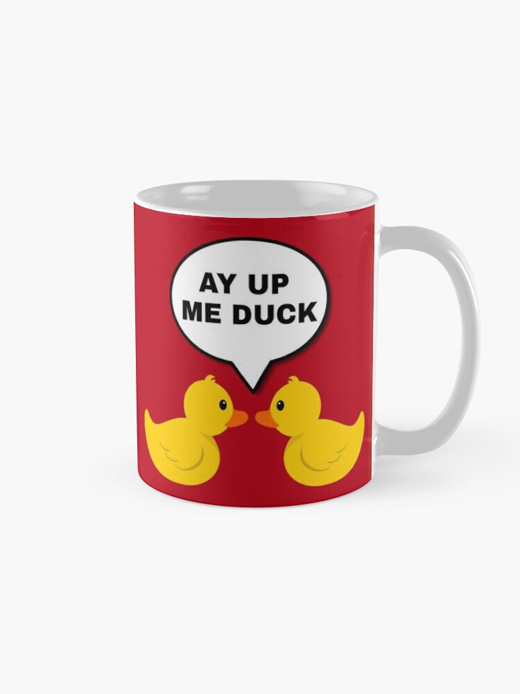 ay up me duck t shirt