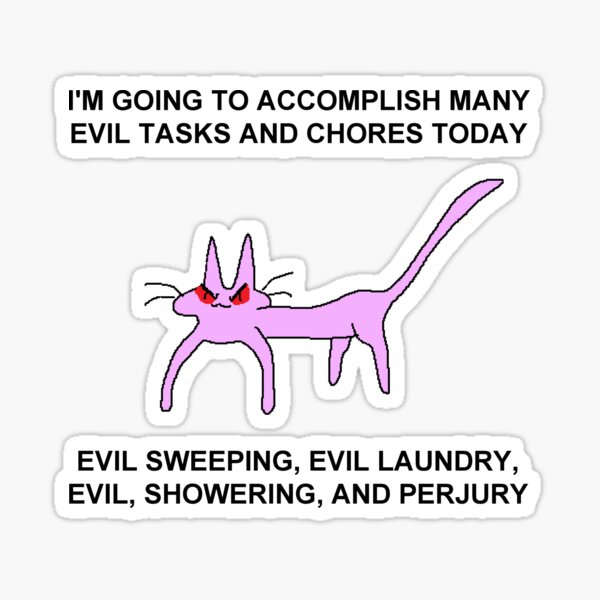EVIL TASKS AND CHORES Sticker