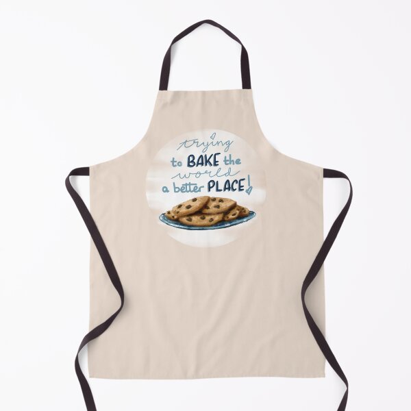Item preview, Bake The World a Better Place with Cookies designed and sold by Gillzybean.