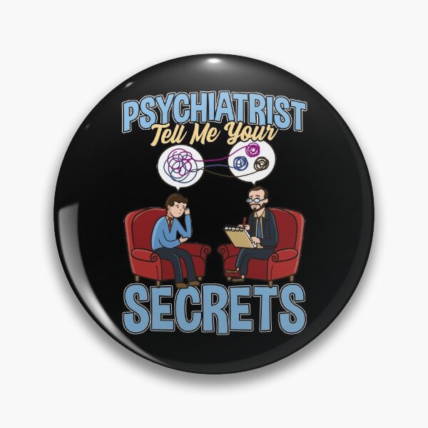 Item preview, PSYCHIATRIST Tell Me Your Secrets designed and sold by BampiQ.