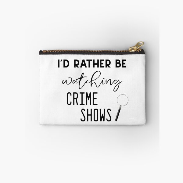 Item preview, I'd Rather Be Watching Crime Shows designed and sold by DSweethearts.