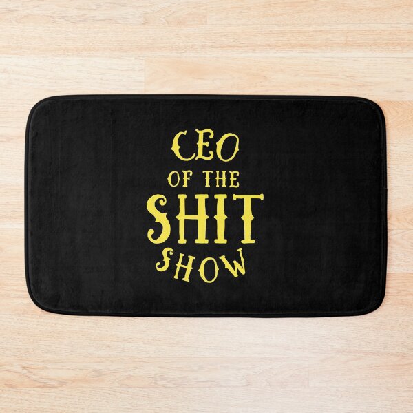 Item preview, CEO of the Shit show designed and sold by jazzydevil.